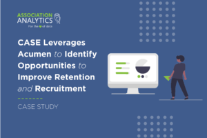 CASE Leverages Acumen to Improve Retention & Recruitment