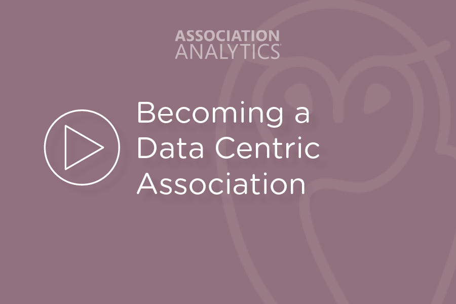 Becoming a Data Centric Association