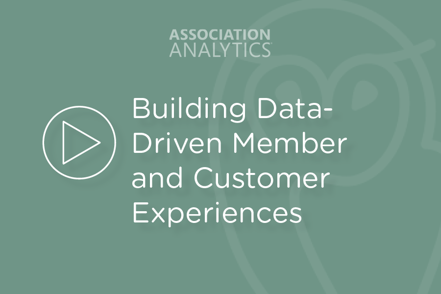 Building Data-Driven Member and Customer Experiences