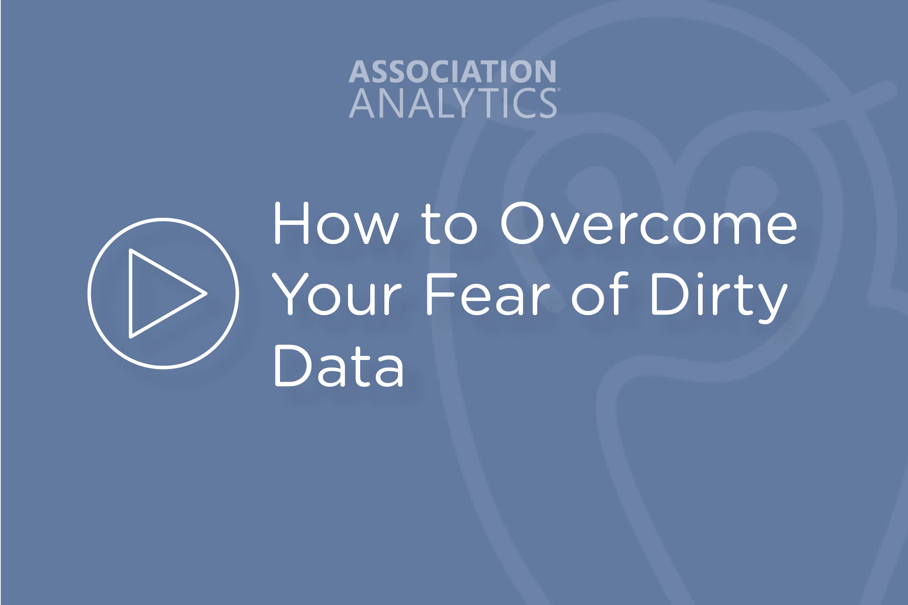 how to overcome your fear of dirty data webinar