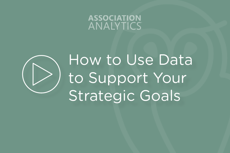 Webinar - How to Use Data to Support Your Strategic Goals