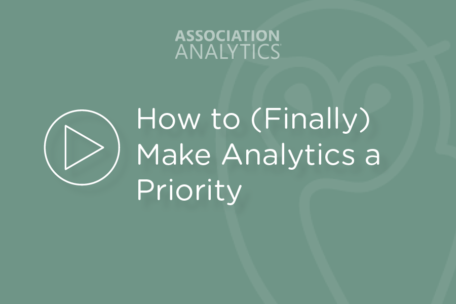 Webinar - How to (Finally) Make Analytics a Priority