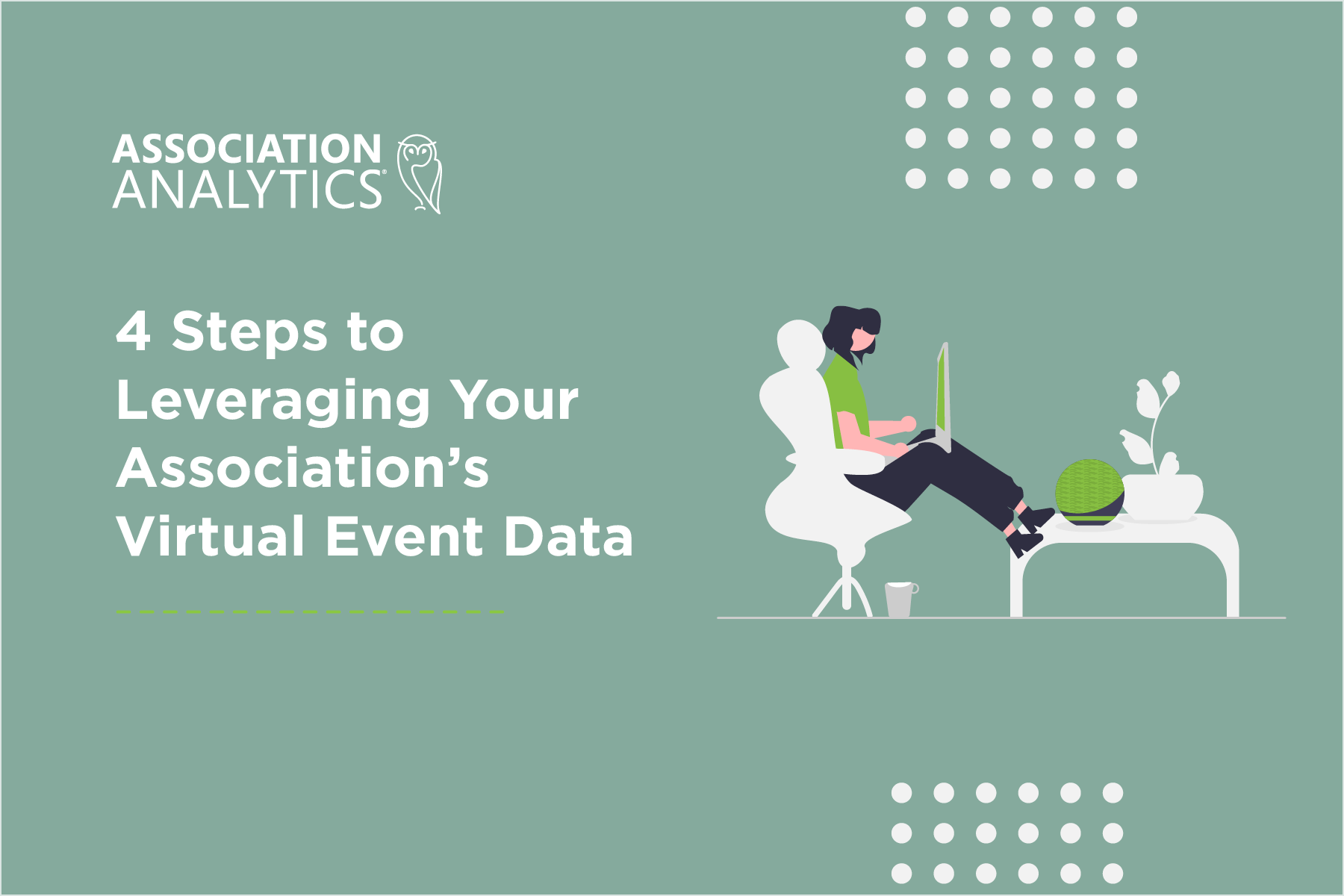 E-book - 4 Steps to Leveraging Your Association’s Virtual Event Data 2022
