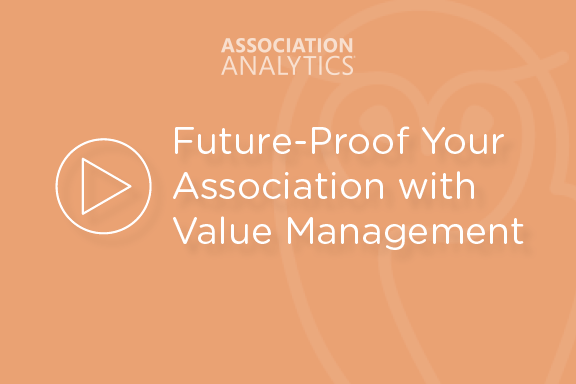 Webinar- Future-Proof Your Association with Value Management