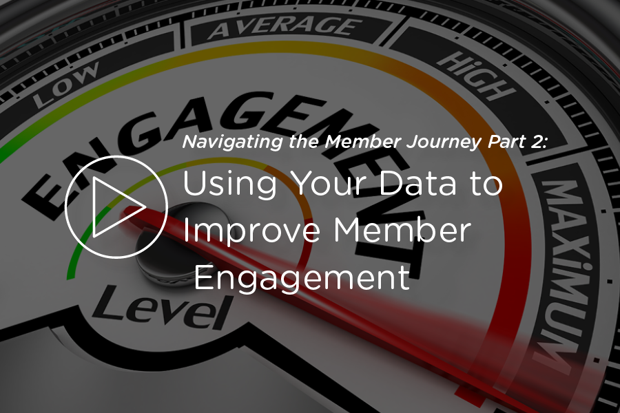 Webinar - Using Your Data to Improve Member Engagement